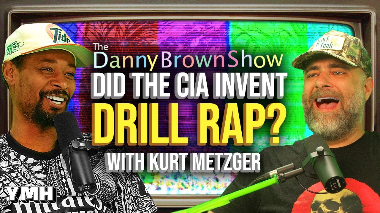 Did The CIA Invent Drill Rap? w/ Kurt Metzger | The Danny Brown Show