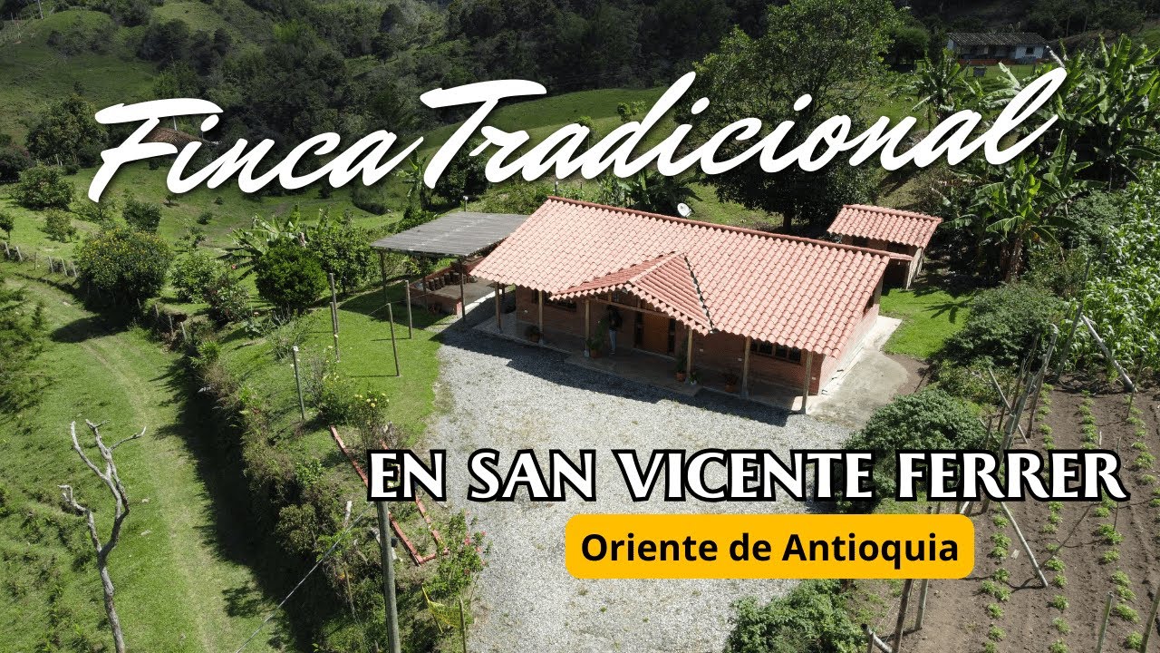 Finca Tradicional | San Vicente Ferrer | Oriente Antioquia