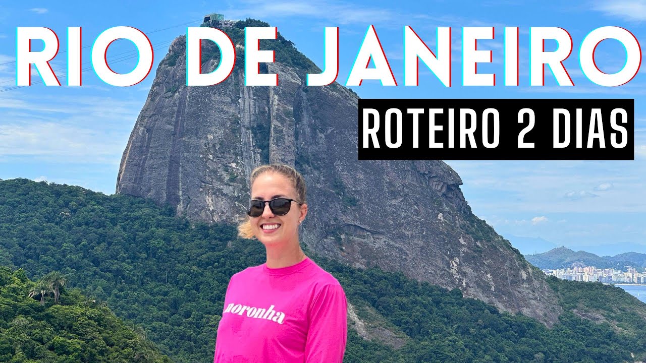 Dicas 2 dias no Rio - O que fazer em um final de semana no RJ!
