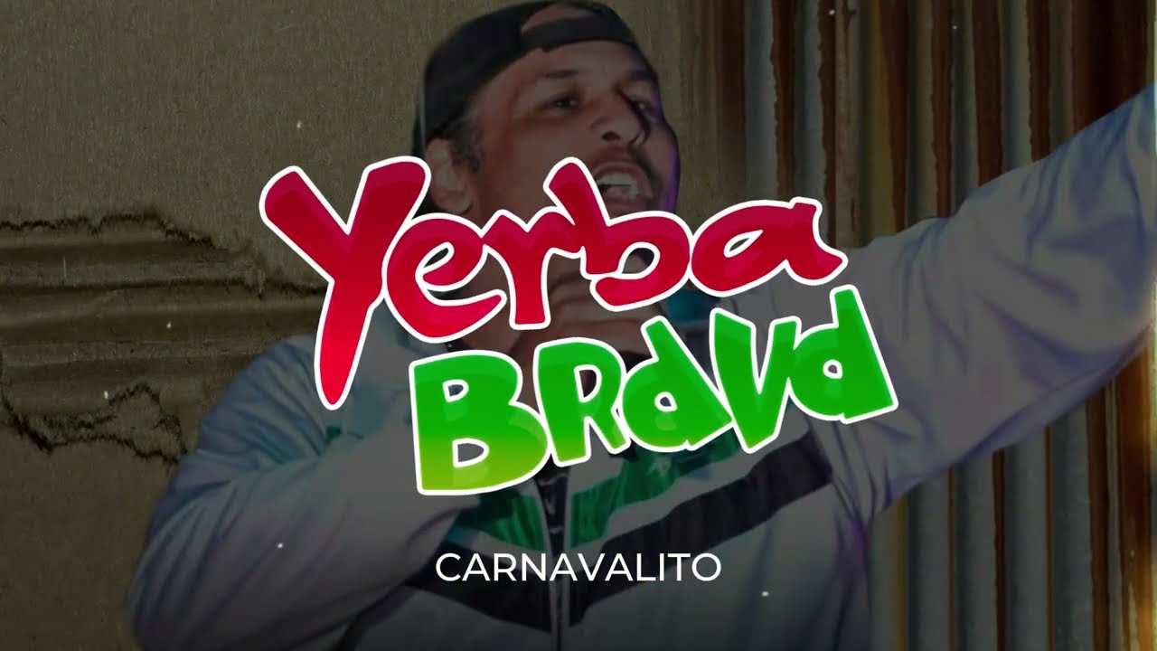 Yerba Brava - Carnavalito | Video con Letra