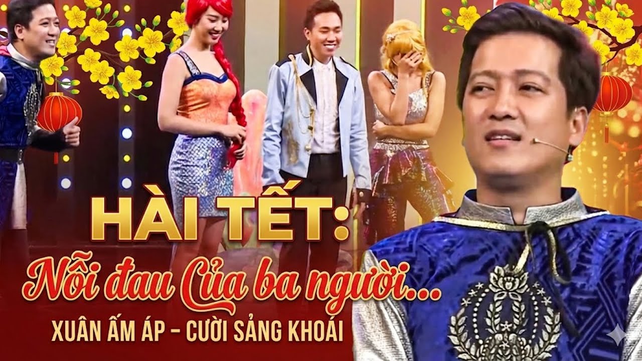 Hài 7 Nụ Cười Xuân | NỖI ĐAU CỦA BA NGƯỜI | Hài 7 Nụ Cười Xuân 2026 | Bảy Nụ Cười Xuân 2026 | Hài