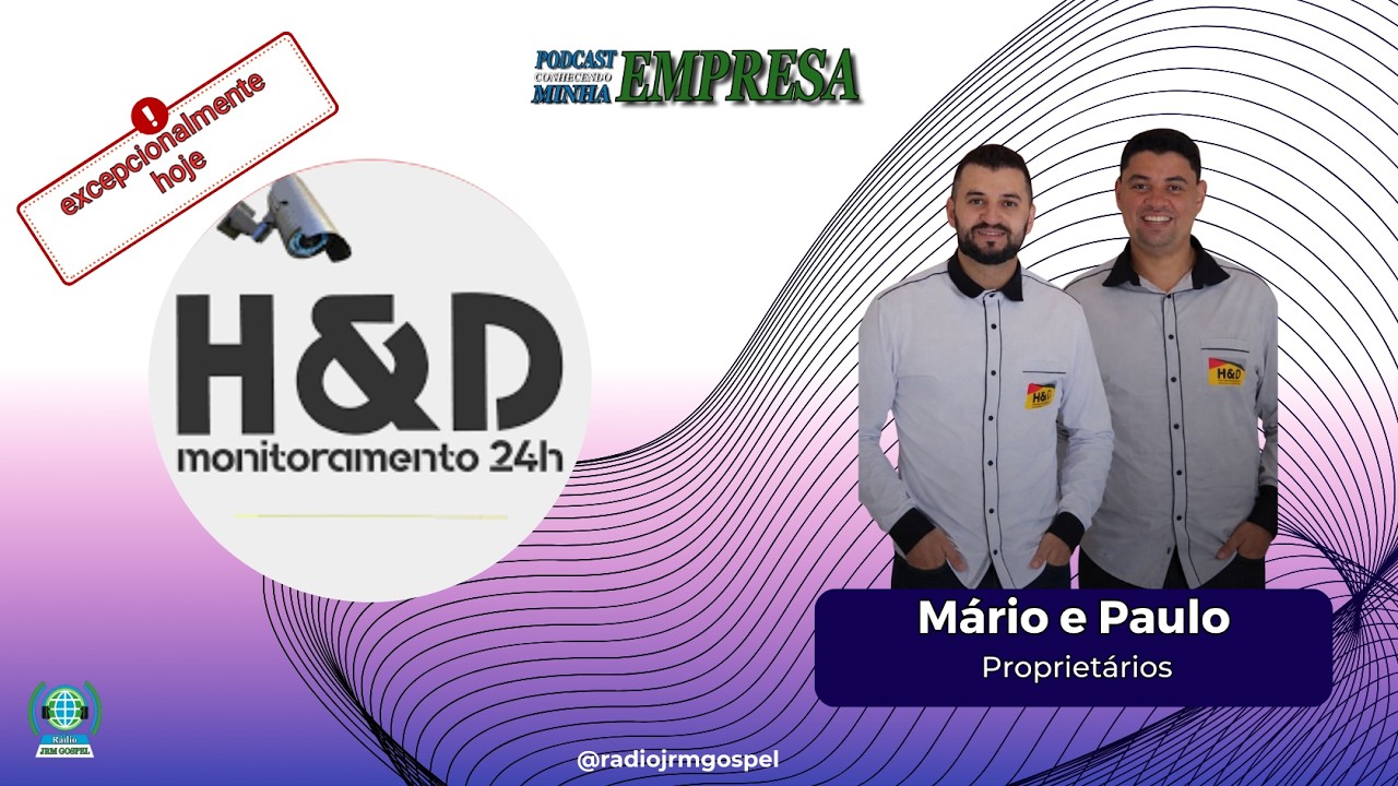 Podcast-CME- H & D Monitoramento ( Mário e Paulo)