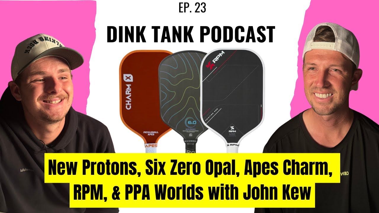 New Proton Paddles, Black Opal, Pickleball Apes Charm, & More | Dink Tank Podcast EP. 23