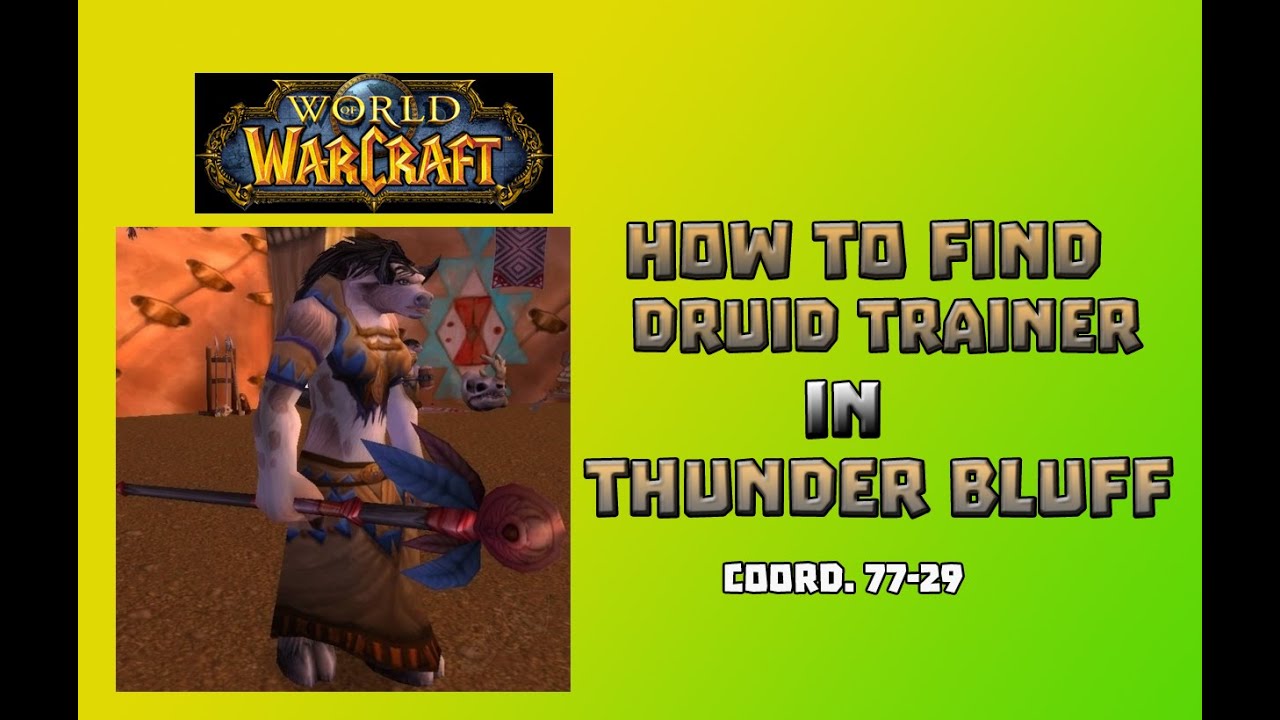 Where is Druid Trainer in Thunder Bluff \ How to Find Druid Trainer in Thunder Bluff