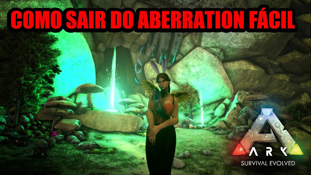 COMO SAIR FÁCIL DO ABERRATION NO ARK SURVIVAL EVOLVED