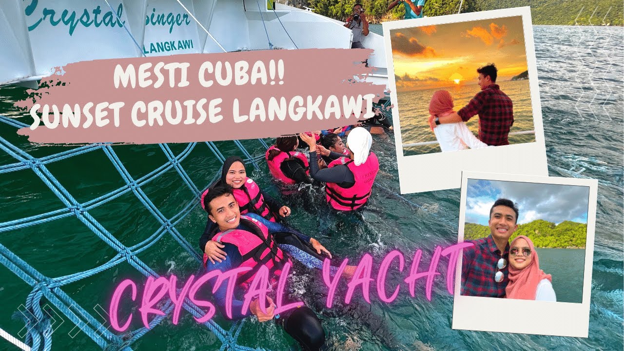 Sunset Cruise Langkawi (Crystal Yacht) | Pengalaman Yang Tidak Dapat Dilupakan