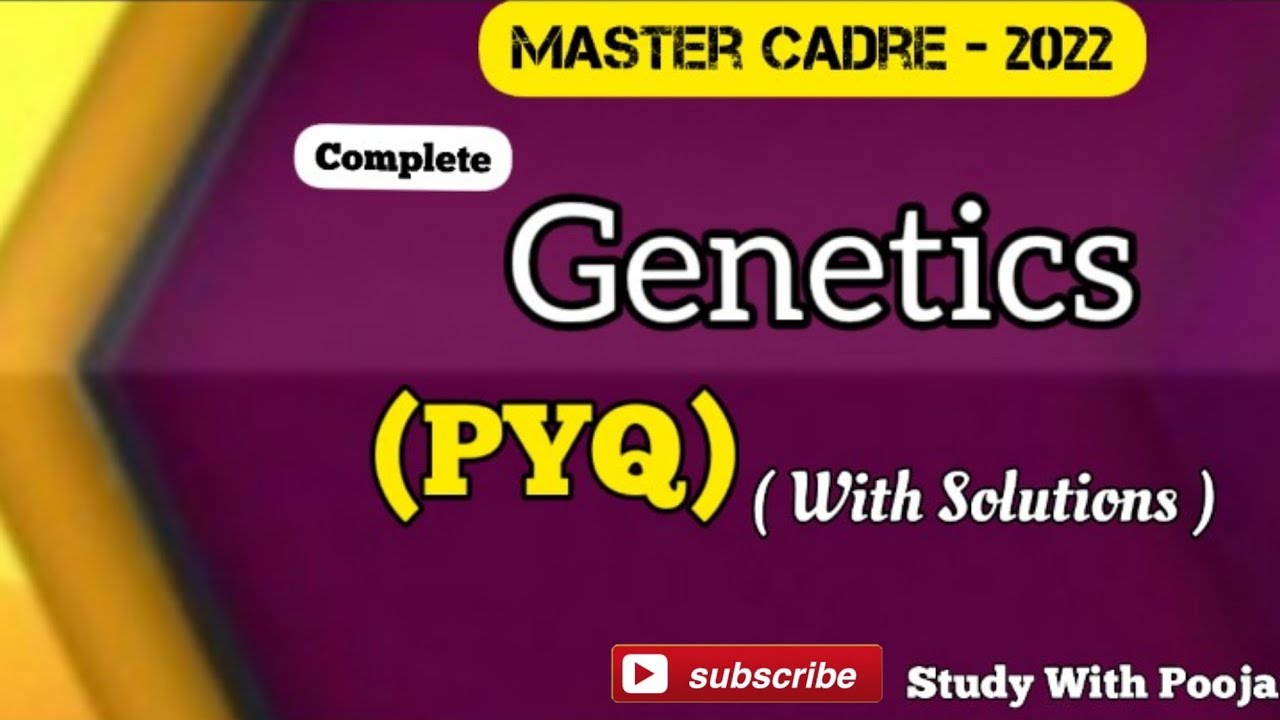 Genetics - Master Cadre Previous Year Questions | Master Cadre Science Preparation