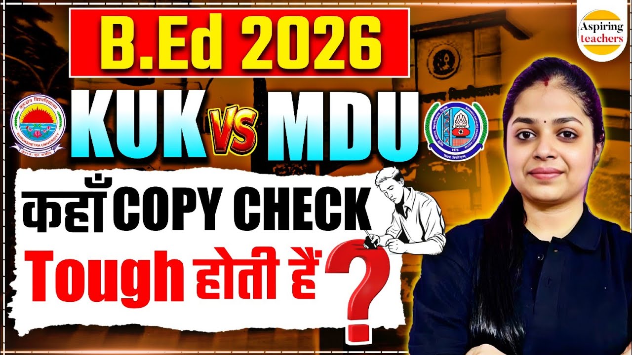 KUK vs MDU B.Ed 2026 | कहाँ Copy Checking Tough होती है? 🤨 | Which University is Best?