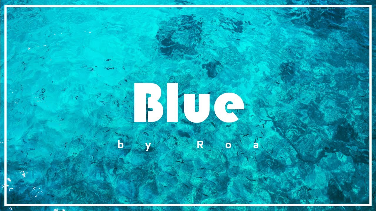 Roa - Blue 【Official】