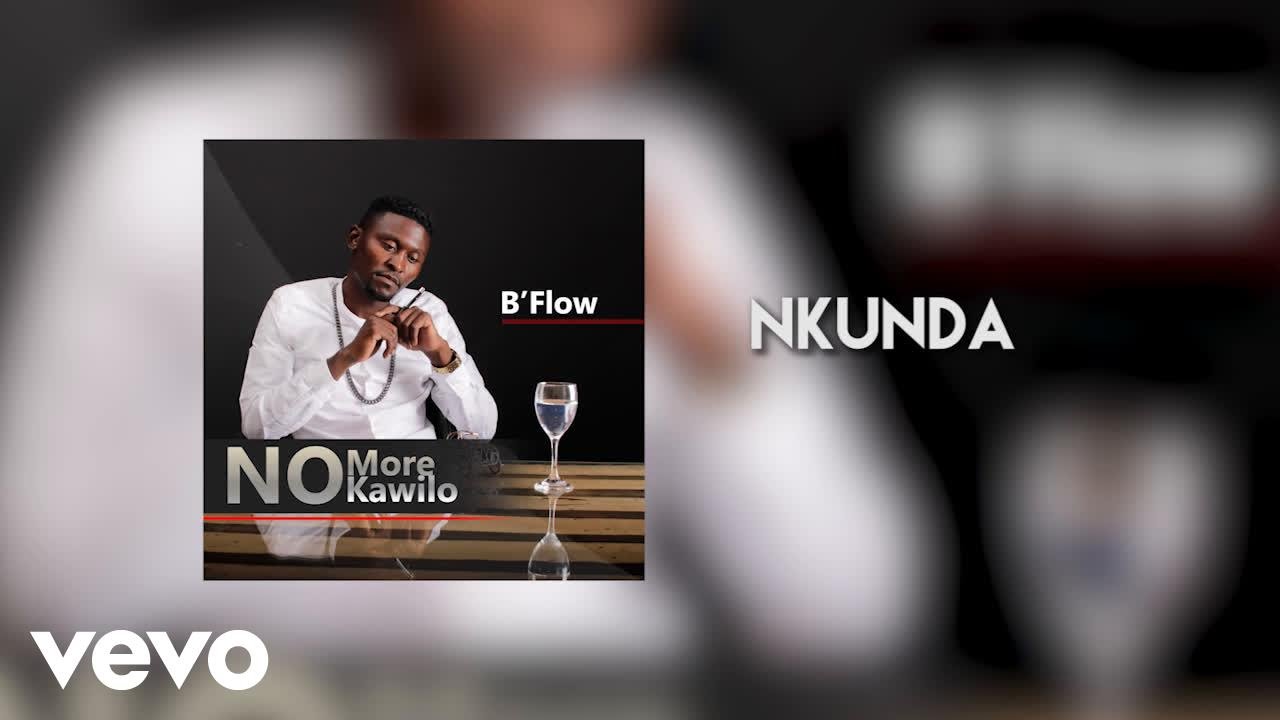 B Flow - Nkunda (Audio)