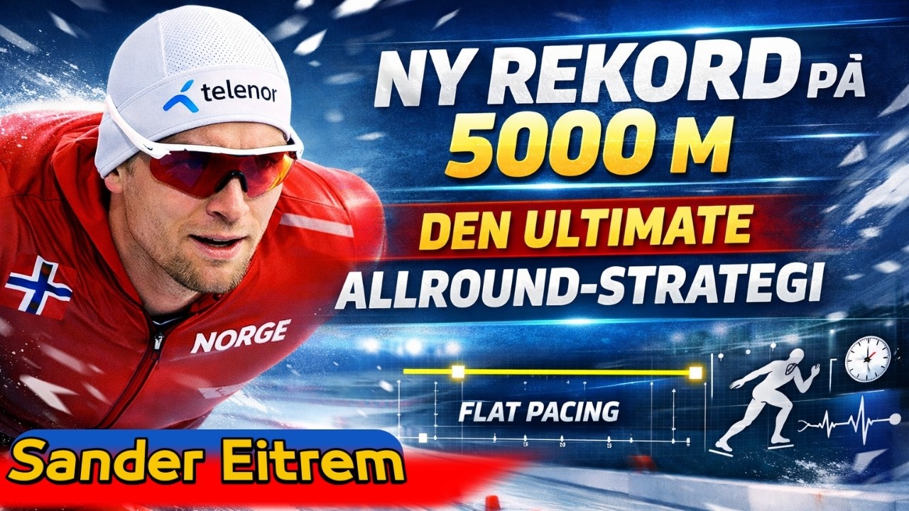 Sander Eitrem setter ny rekord på 5000 m – Den ultimate allroundstrategien avslørt.