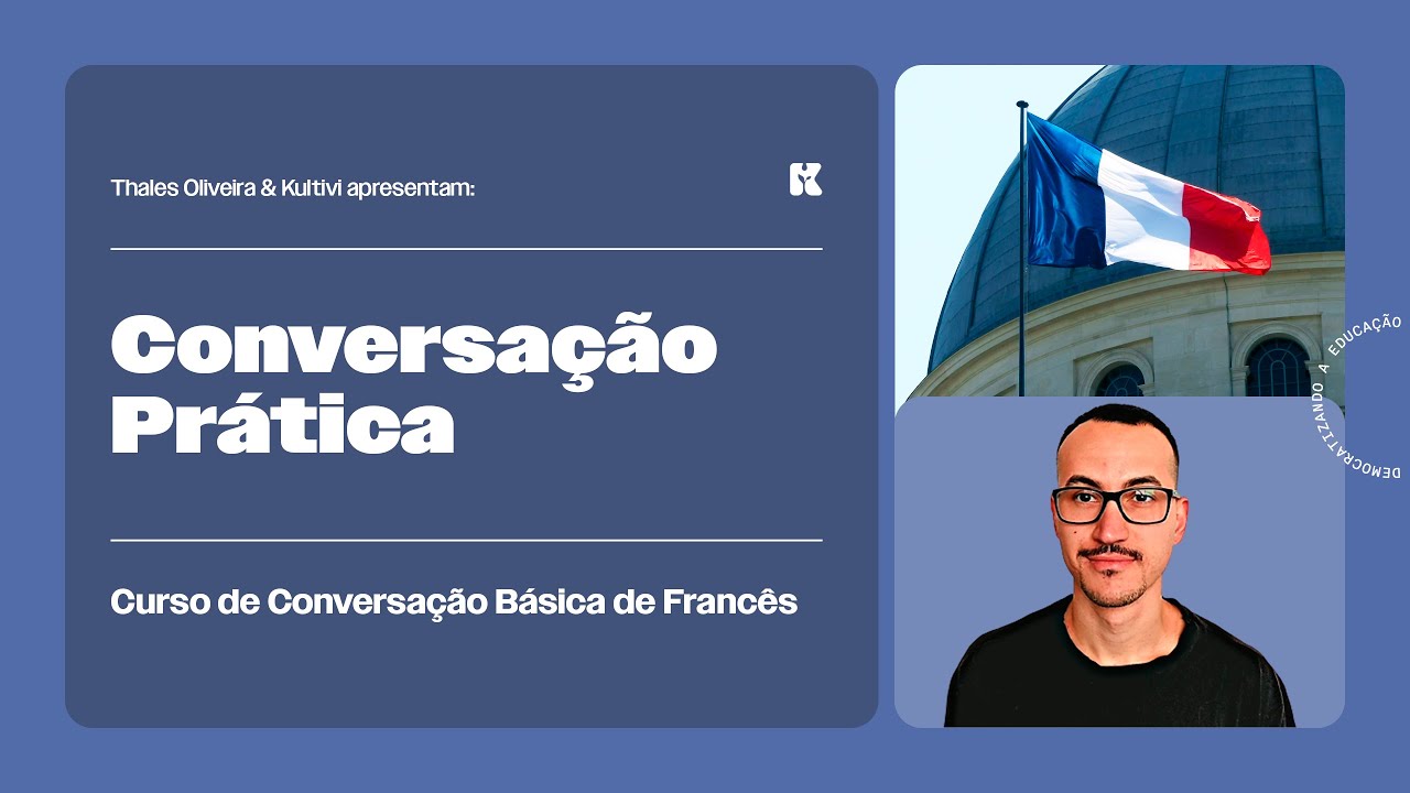 Conversação Prática com o Método | Conversação Básica de Francês | Thales e Kultivi | Aula 14