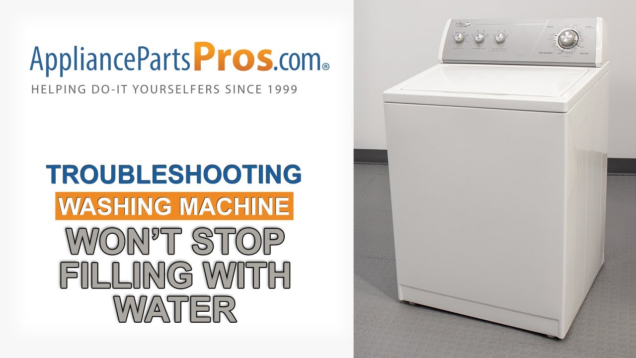Washing Machine Won't Stop Filling with Water - Top 5 Problems & Fixes - Top & Side-Loading Washers