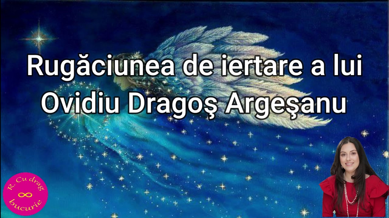 Rugăciunea de iertare a dr. Ovidiu Dragoș Argeșanu 🙏😇💗💫🎊