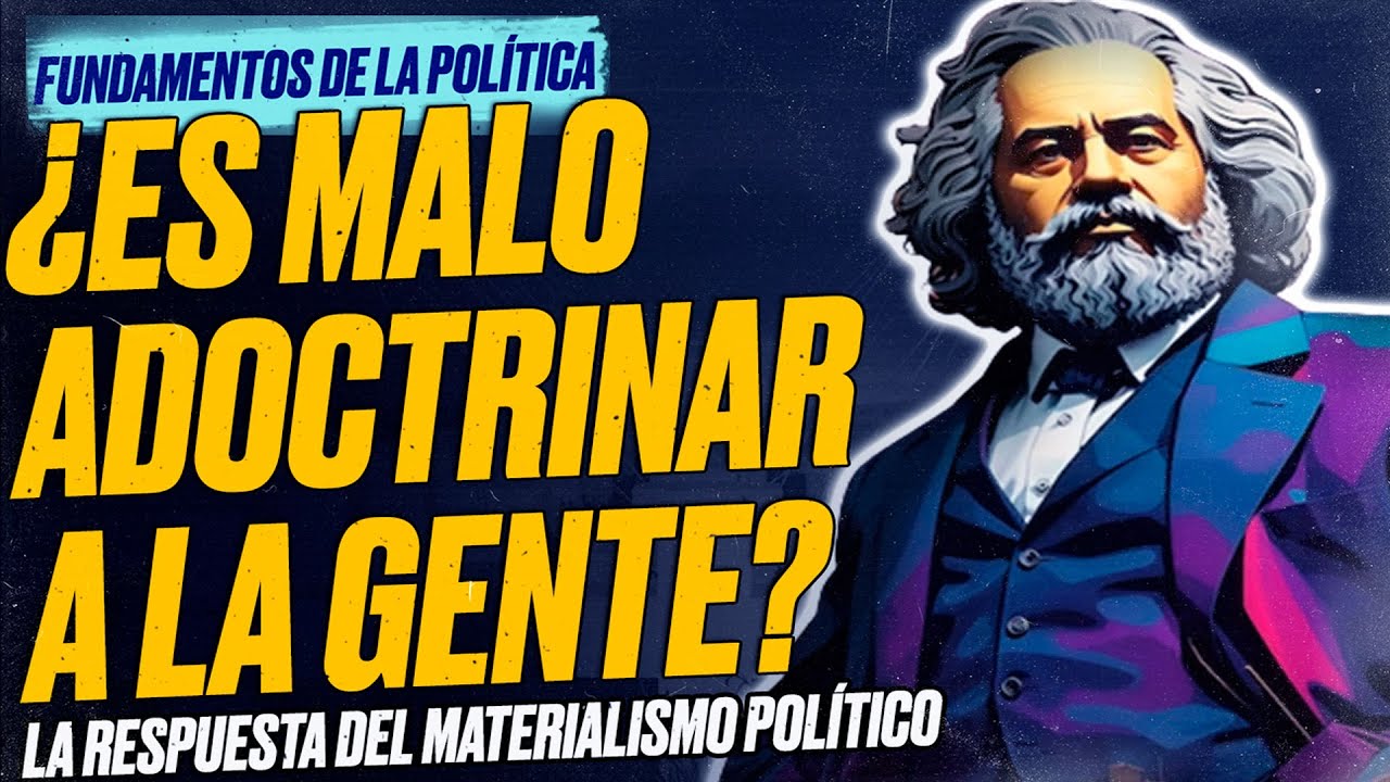 &iquest;Es malo ADOCTRINAR Y POLITIZAR a la gente? Santiago ARMESILLA [Fundamentos de la Pol&iacute;tica - 7]