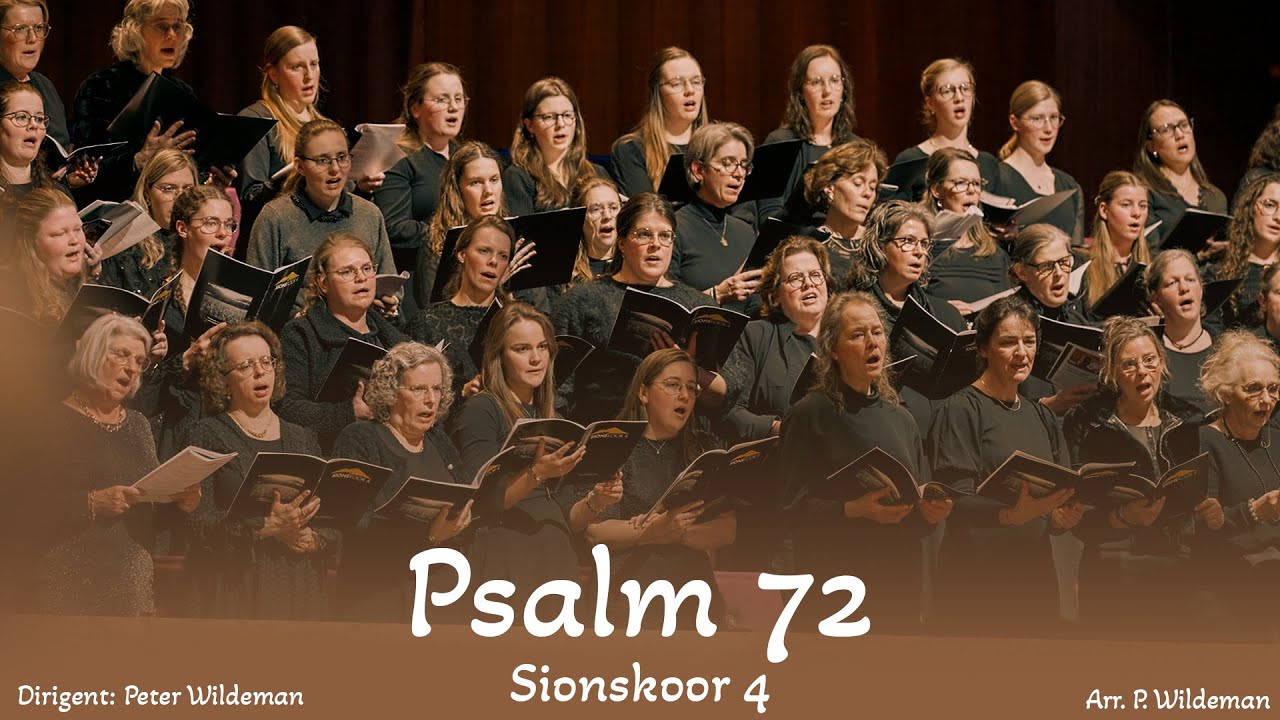 Psalm 72: Sionskoor 4 o.l.v. Peter Wildeman