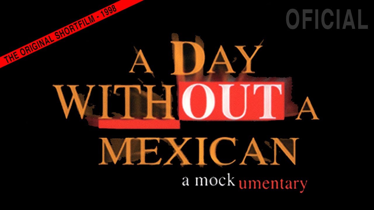 A Day Without A Mexican The Original short - Oficial
