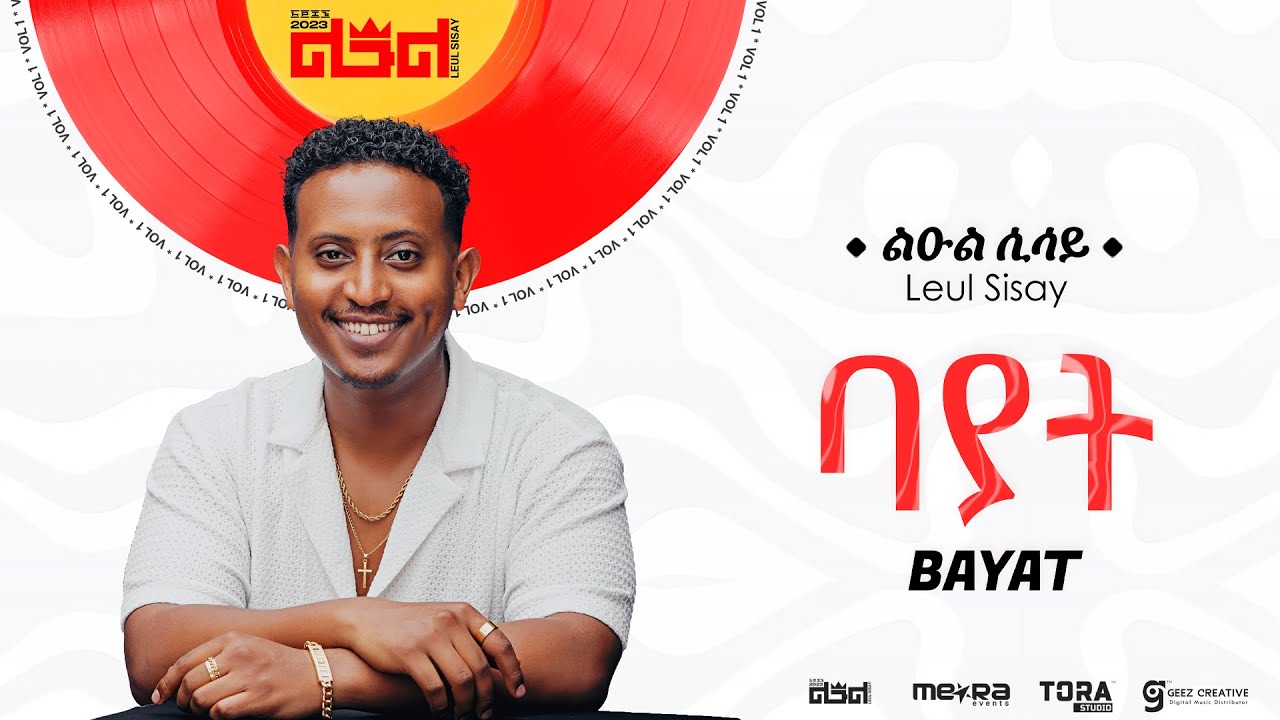 Leul Sisay - ባያት _ Bayat Track 13 (Official Audio)