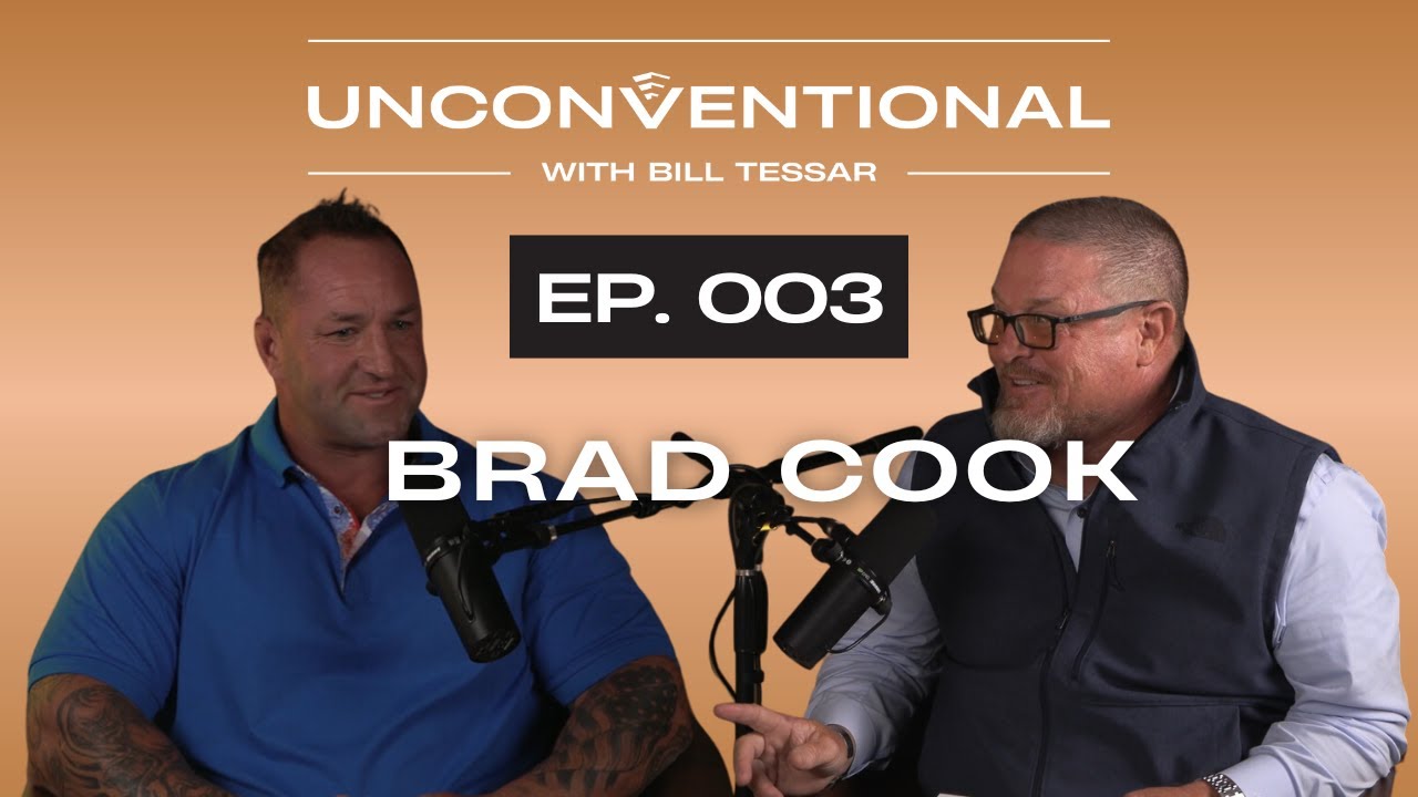 Unconventional with Bill Tessar 03: Brad Cook, Entrepreneur & Founder of Prestigious Construction