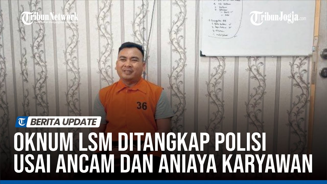 OKNUM LSM DITANGKAP POLISI USAI ANCAM DAN ANIAYA KARYAWAN PTPN 7