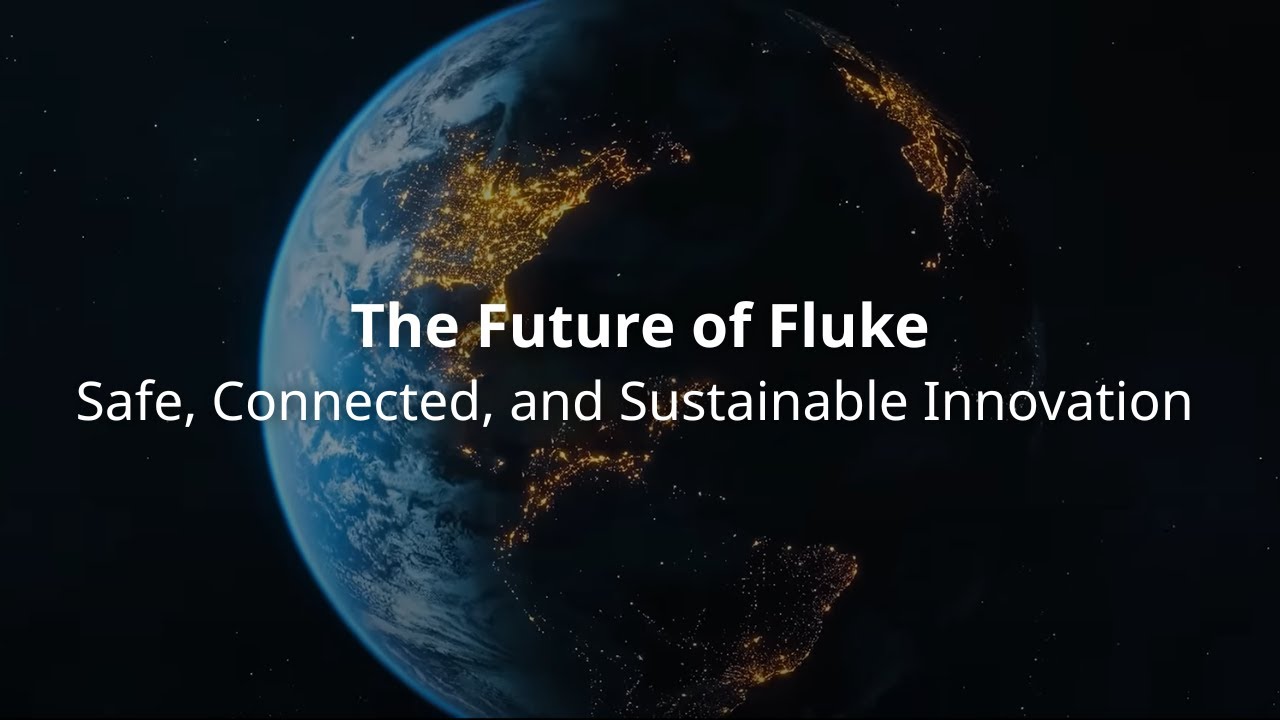 The Future of Fluke | Safe, Connected, and Sustainable Innovation