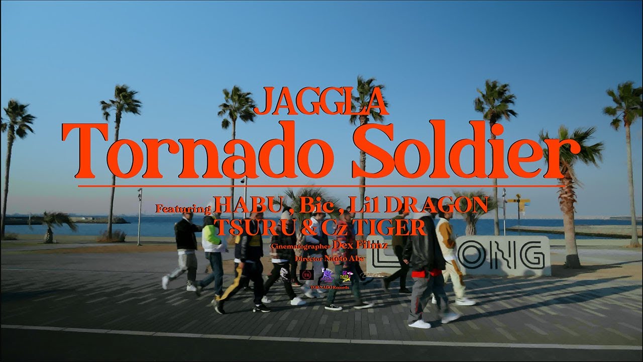 JAGGLA - Tornado Soldier feat. HABU, Bic, Lil DRAGON, TSURU & Cz TIGER (Official Music Video)