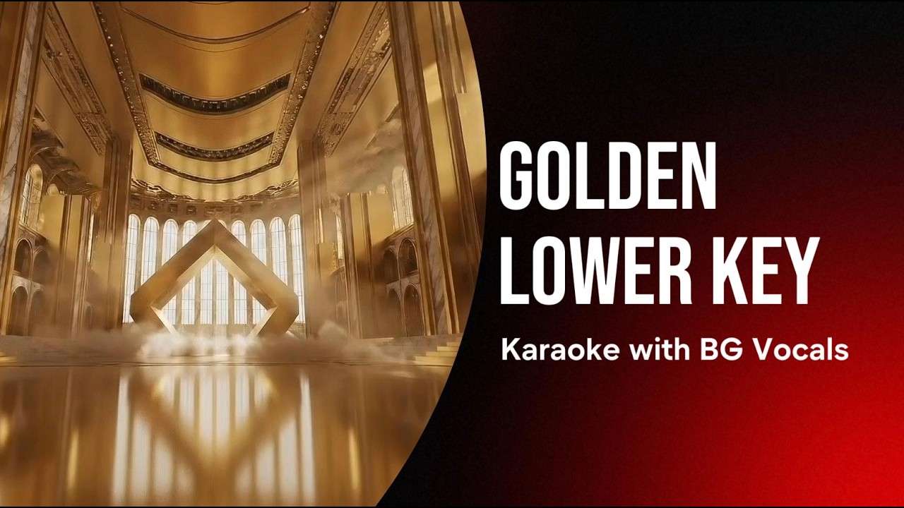 Golden 4K Hunter/X Karaoke with BG vocals - lower key 卡拉ok伴唱/降key/有合聲