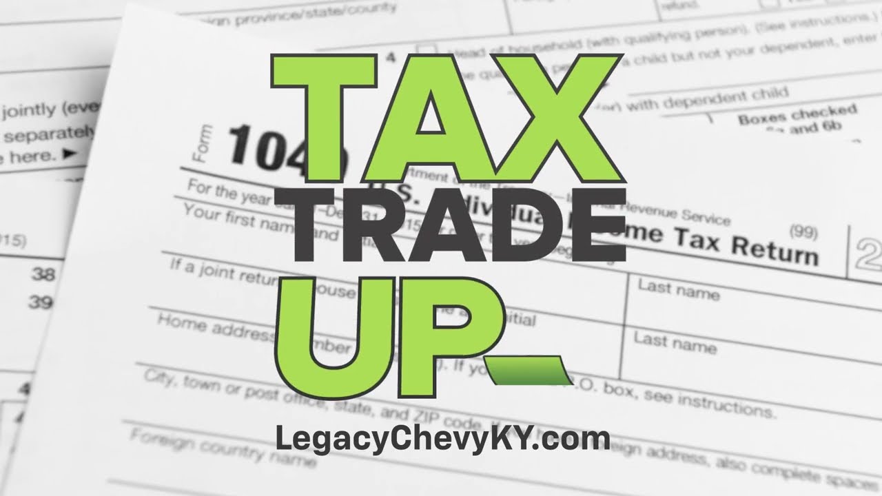 Legacy Chevrolet Tax Trade up