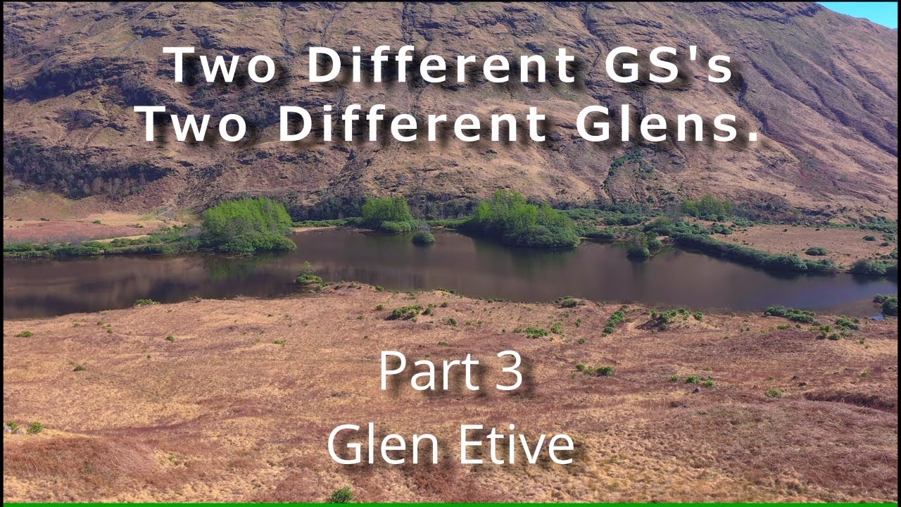 Two different GS Motorcycles and two Different Glens. Glen Etive.
