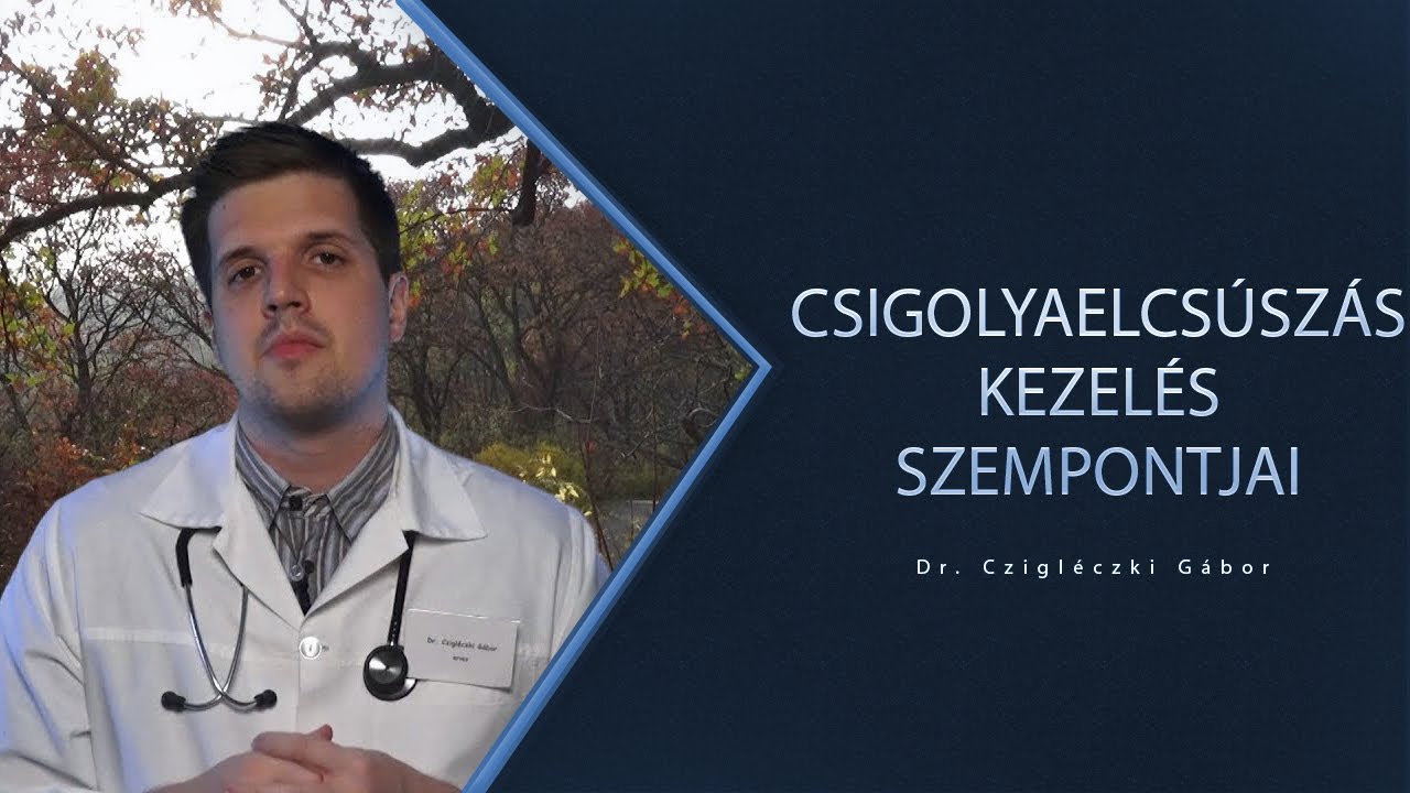 A csigolyaelcs&uacute;sz&aacute;s kezel&eacute;s szempontjai