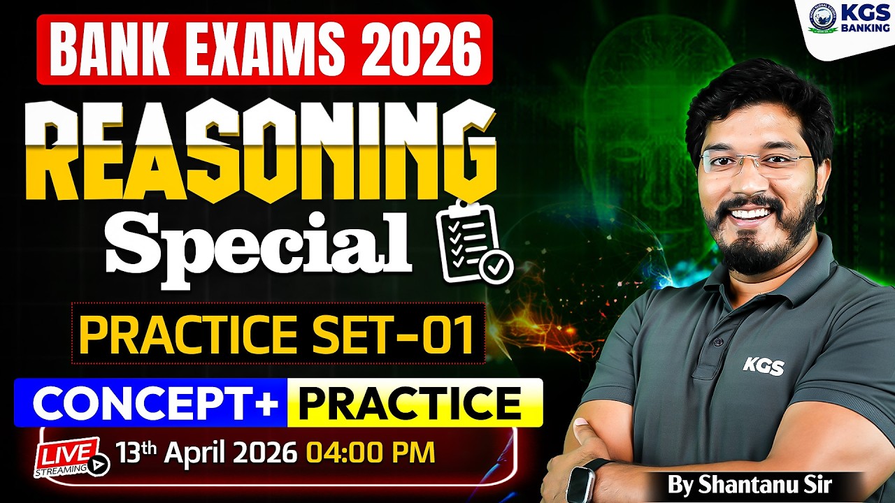 Bank Exams 2026 | Reasoning Special Practice Set 01 | Concept + Practice | By Shantanu Sir | KGS