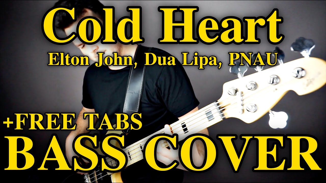 Elton John, Dua Lipa & PNAU - Cold Heart (Bass Cover) + FREE TABS