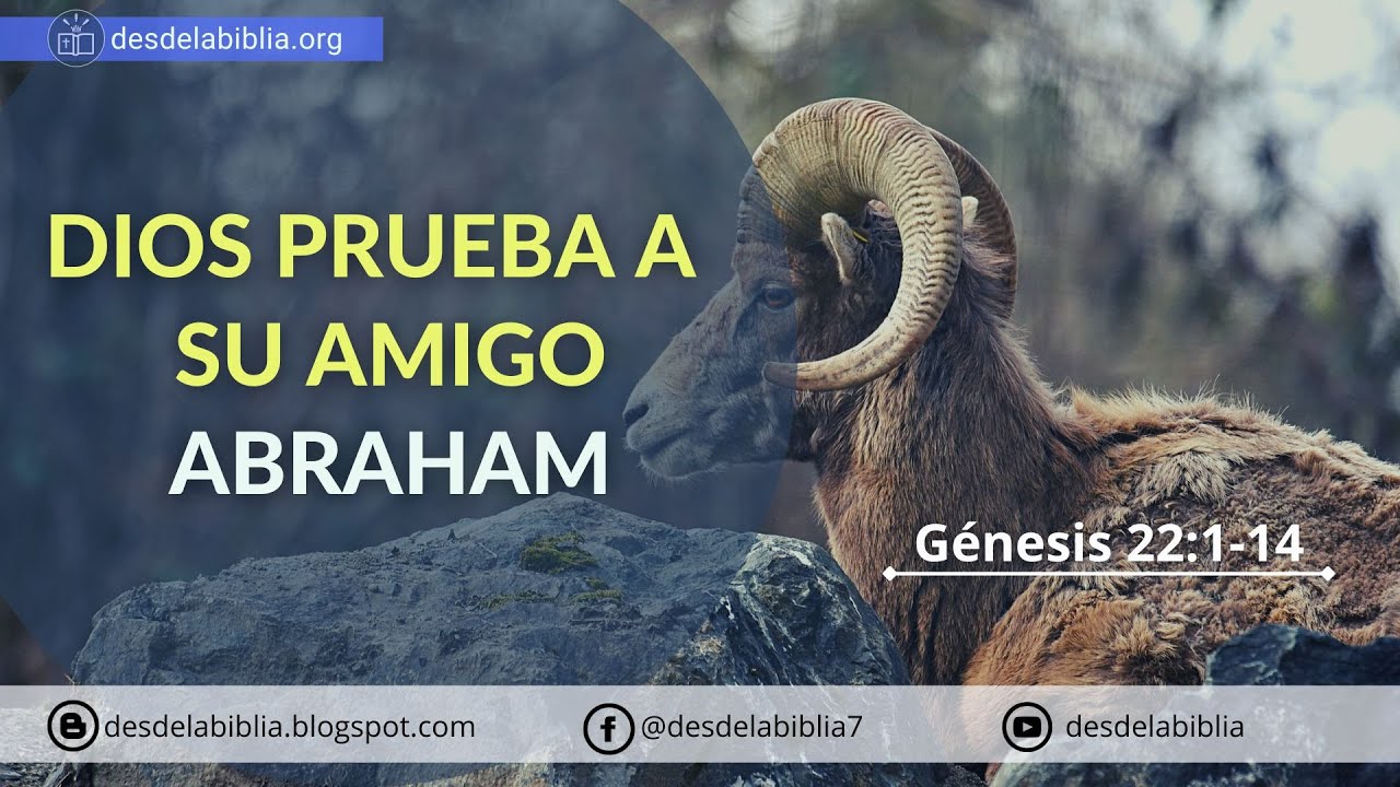 Dios prueba a su amigo Abraham - Génesis 22:1-14