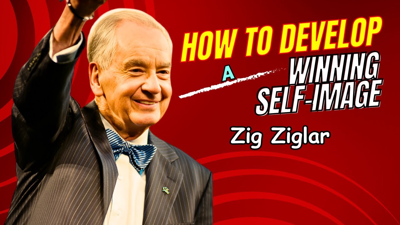 How to Develop a Winning Self-Image By Zig Ziglar | Zig Ziglar Personal Development Speech