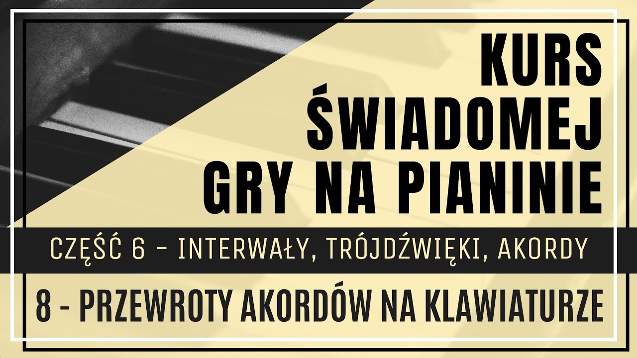 Część 6, Lekcja 8. Przewroty akord&oacute;w i tr&oacute;jdźwięk&oacute;w - ćwiczenia | Przewroty akord&oacute;w pianino