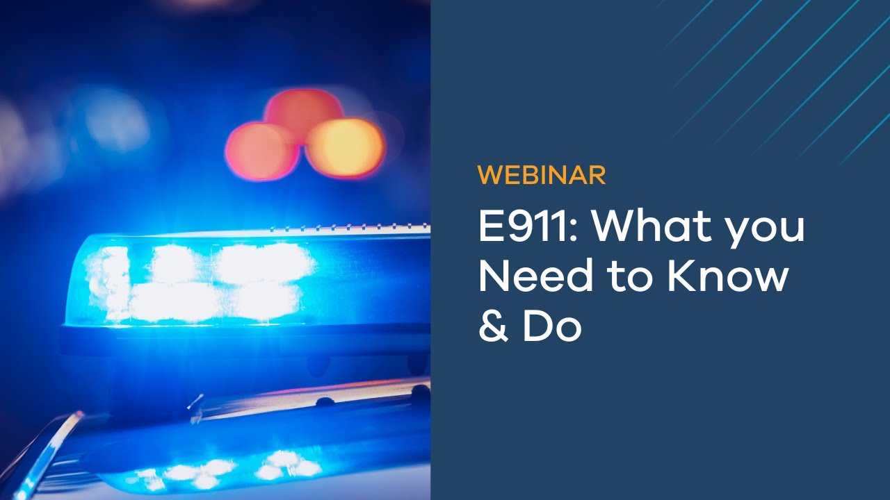 E911: What You Need to Know & Do