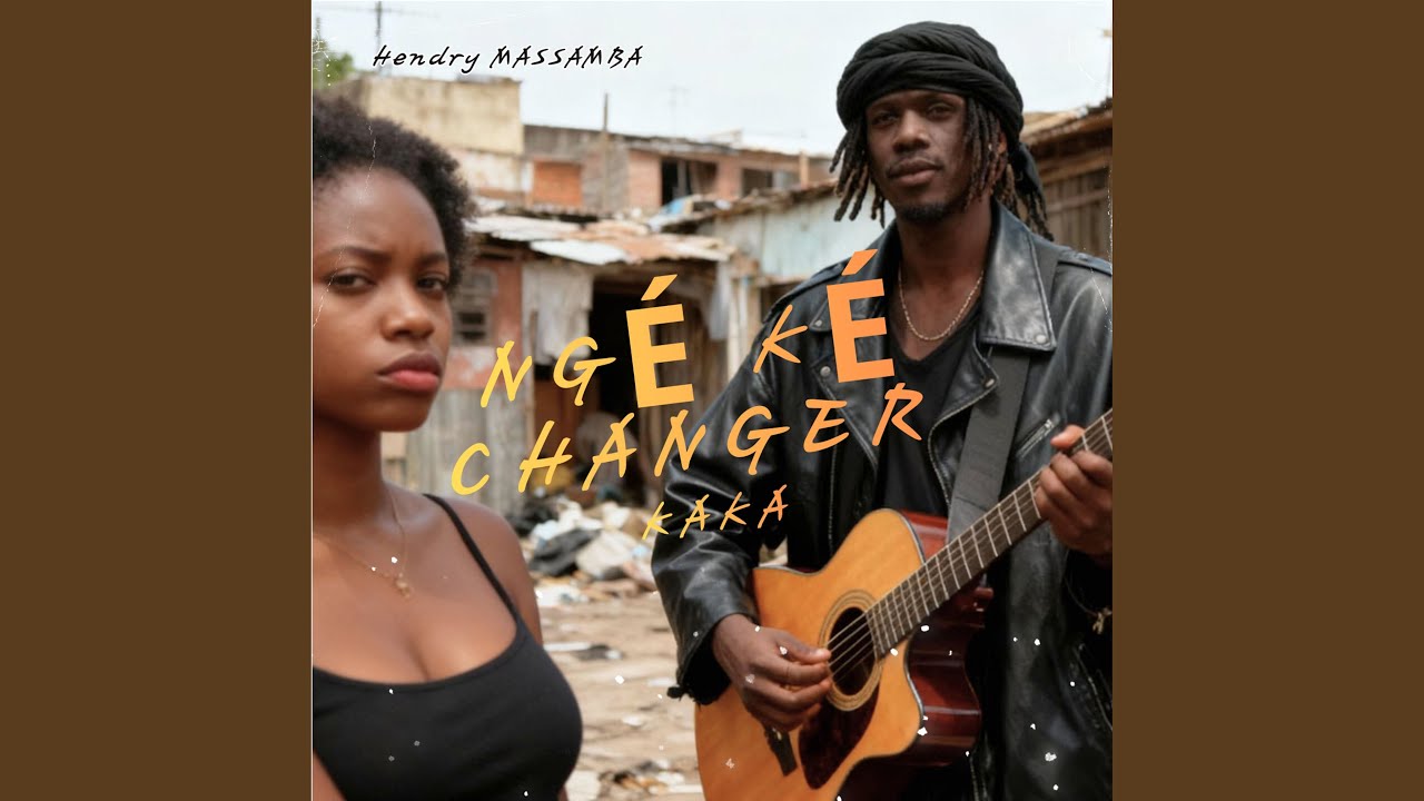 Ngé ké changer kaka