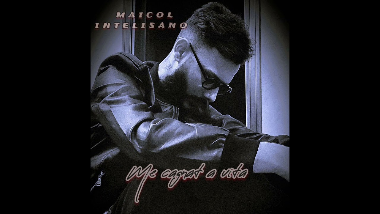 Maicol intelisano - Me Cagnat a Vita