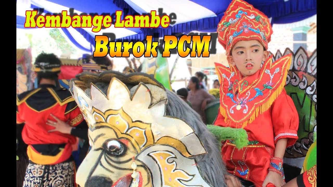 KEMBANGE LAMBE burok PCM // Ds. Cidangdeur banjarharjo#endhopro#endhopro
