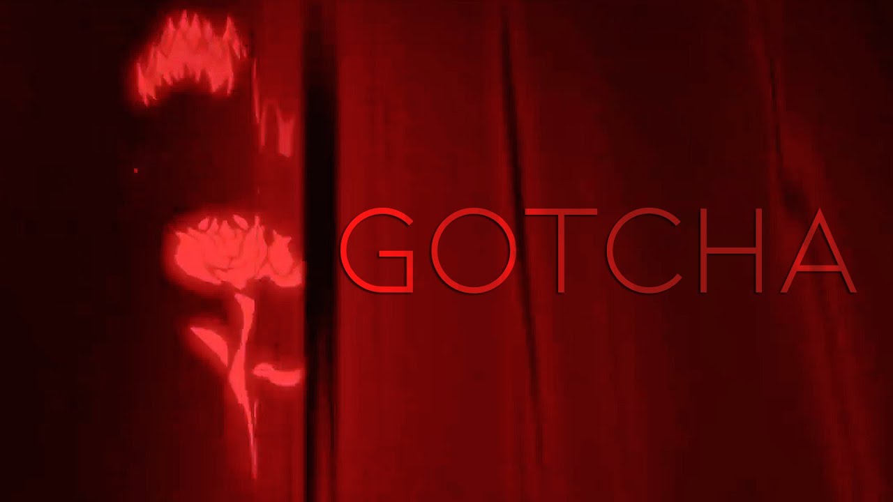 RWBY「AMV」|| Gotcha