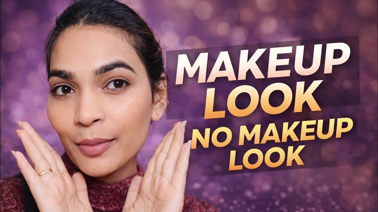 Natural No Makeup Makeup Look for Daily Wear #gourirao 