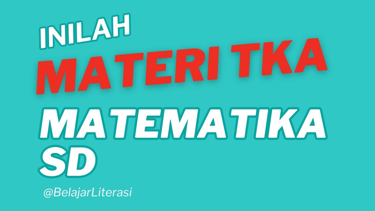 Materi TKA Matematika SD/MI