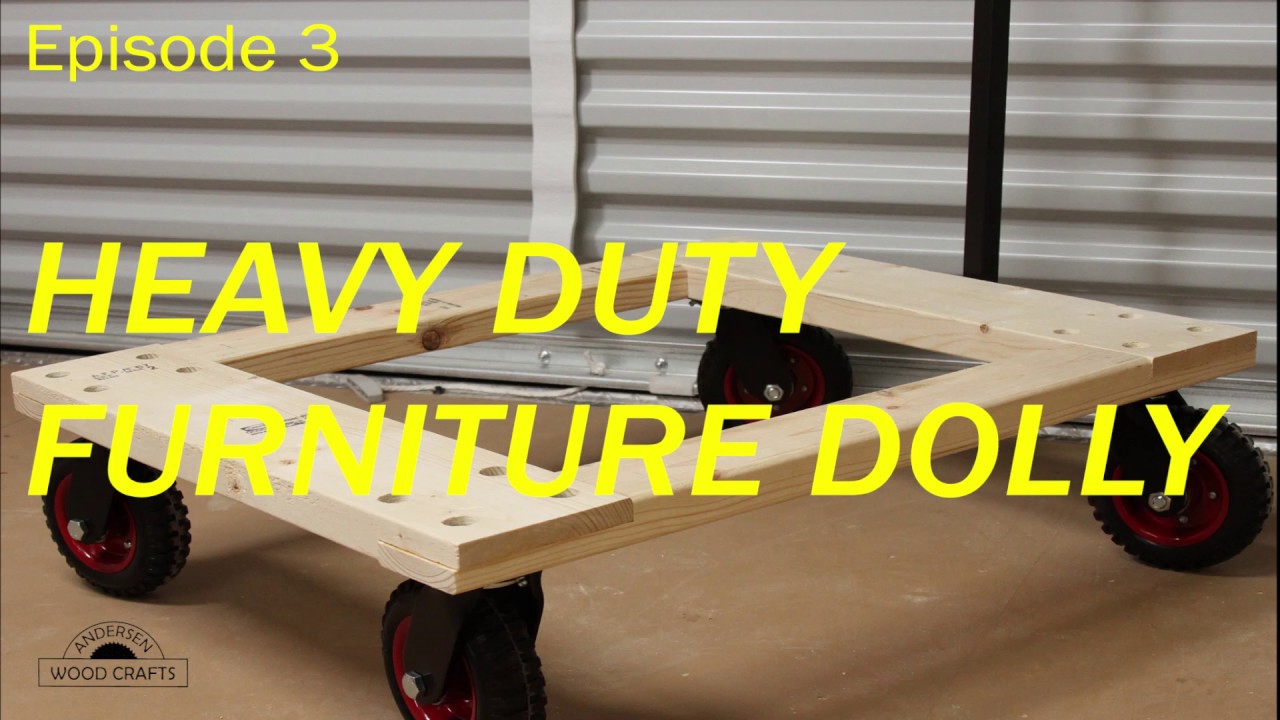 Episode 3  Furniture Dolly