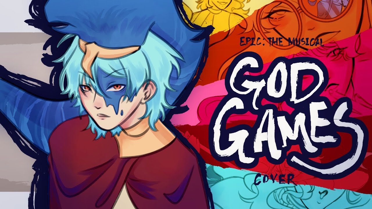 God Games - EPIC: The Musical || GROUP COVER - ThatsLovely ft. Friends