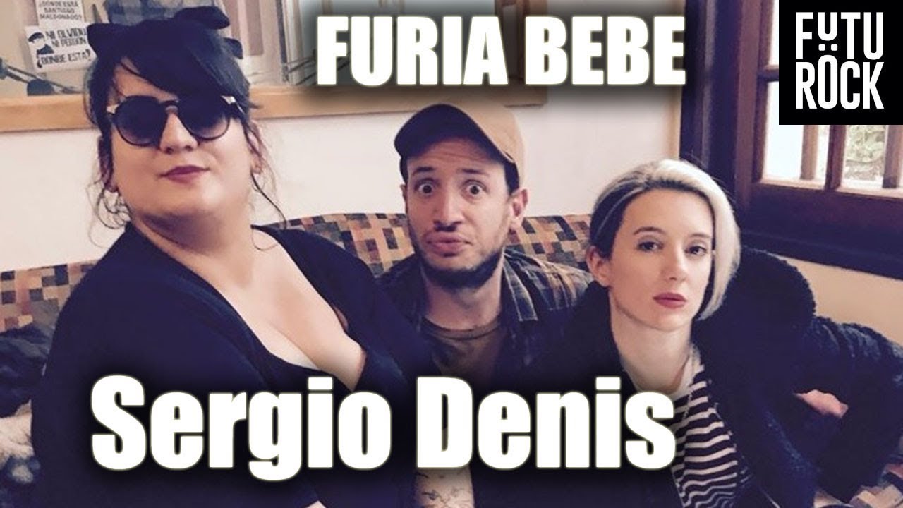 FURIA BEBE Sergio Denis y experiencias en teatros