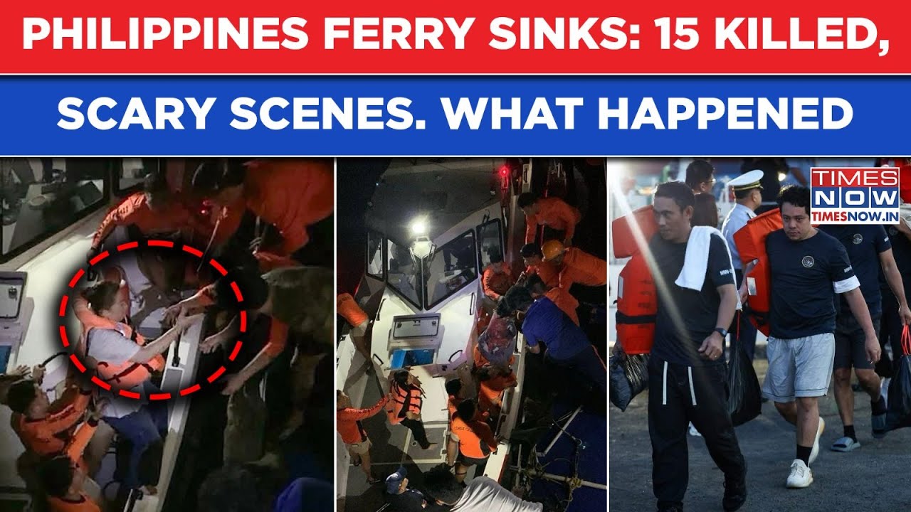 Philippines Ferry Tragedy: Scary Scenes As Boat Capsizes, 15 Killed| What Happened? Rescue Ops On
