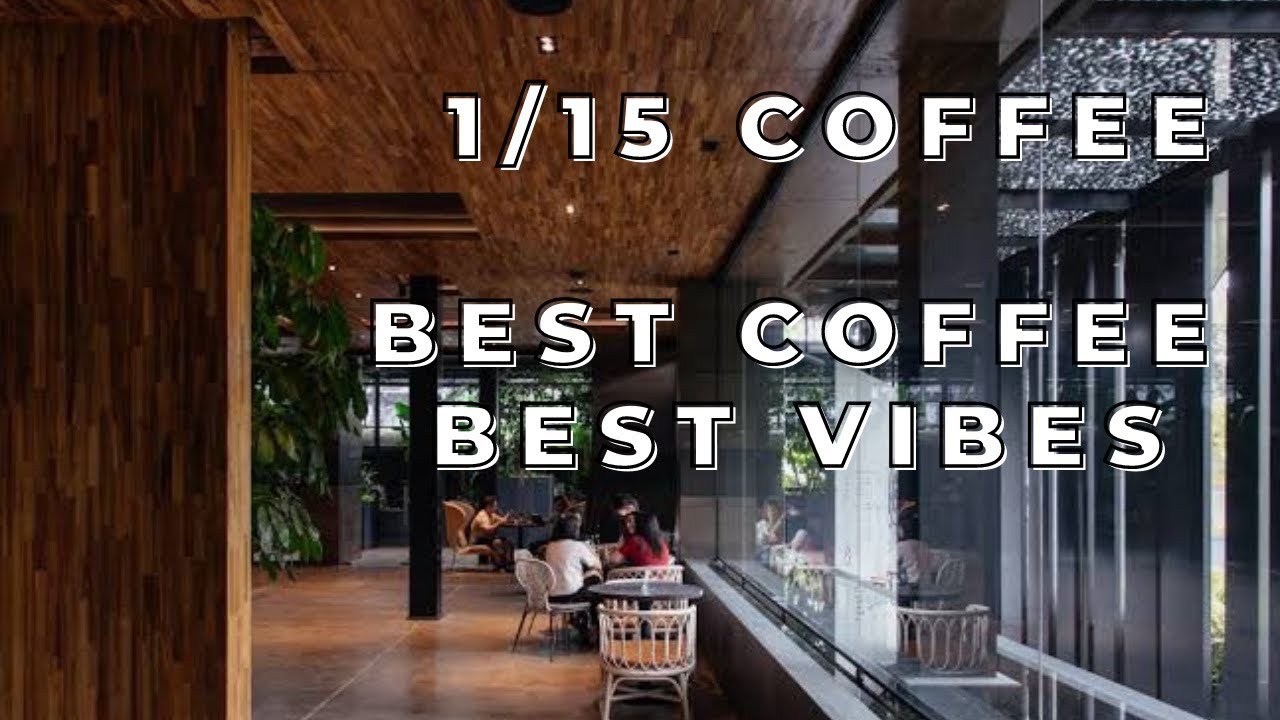 1/15 ONE FIFTEEN COFFEE ALAM SUTERA BEST COFFEE BEST VIBES