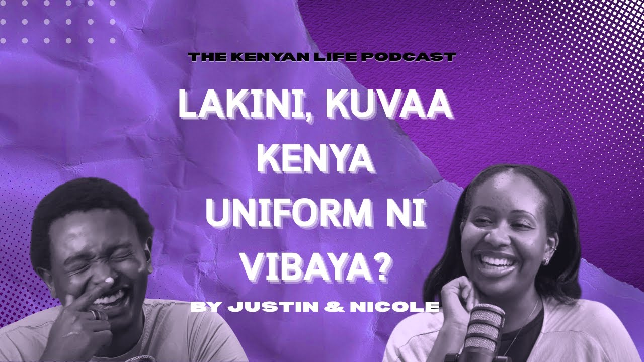 Are Kenyans Snobbish? | TKLP Season 1: Episode 34