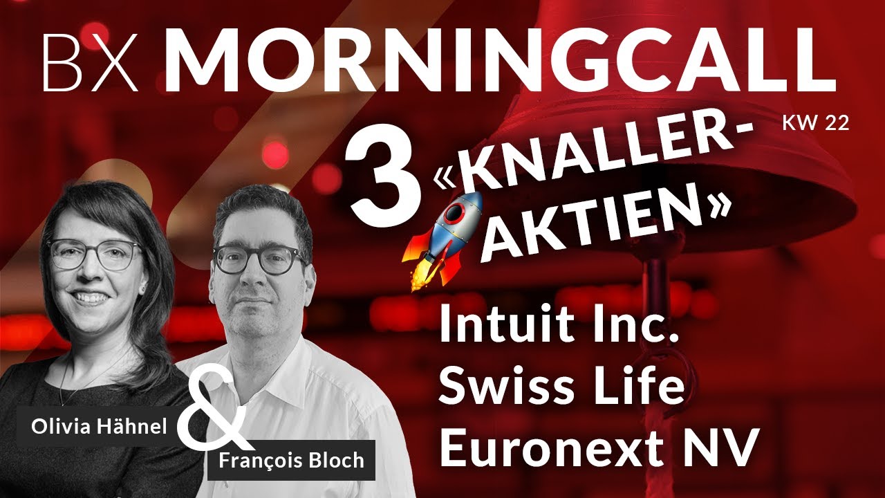 3 Knaller-Aktien im BX Musterportfolio📈:Intuit Inc., Swiss Life & Euronext NV mit François Bloch