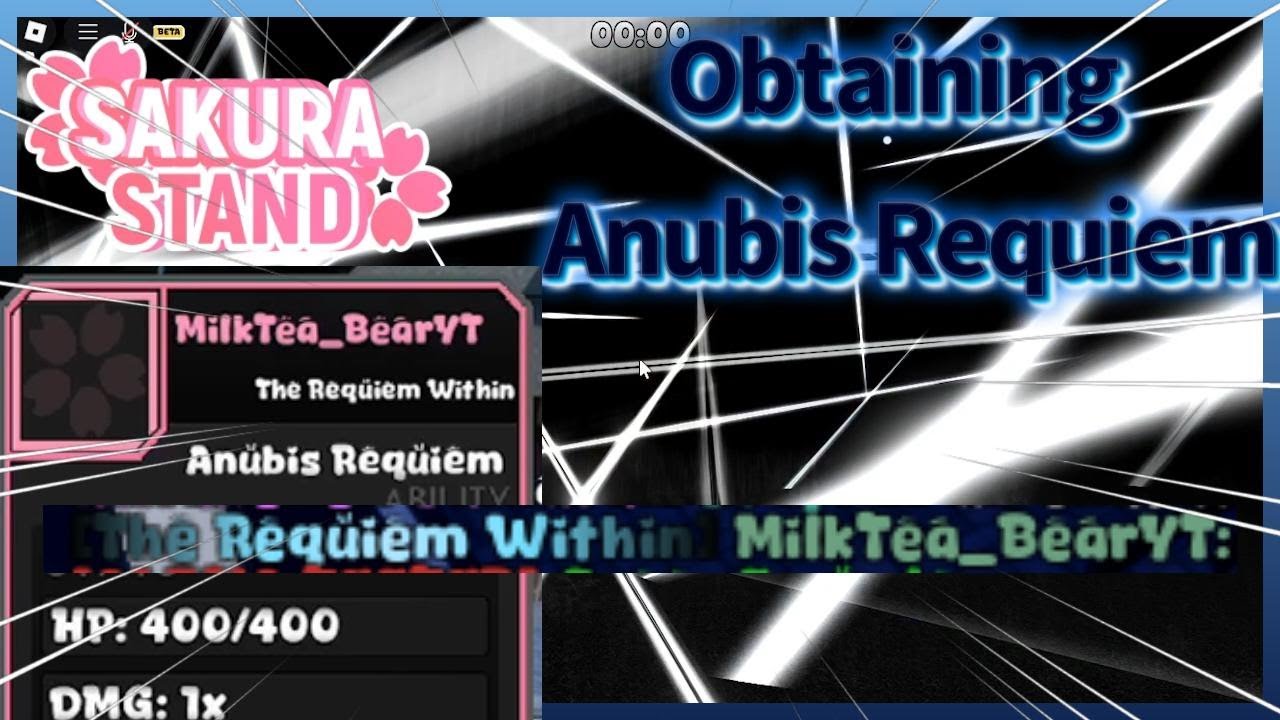 Sakura Stand Obtaining Anubis Requiem In 2025
